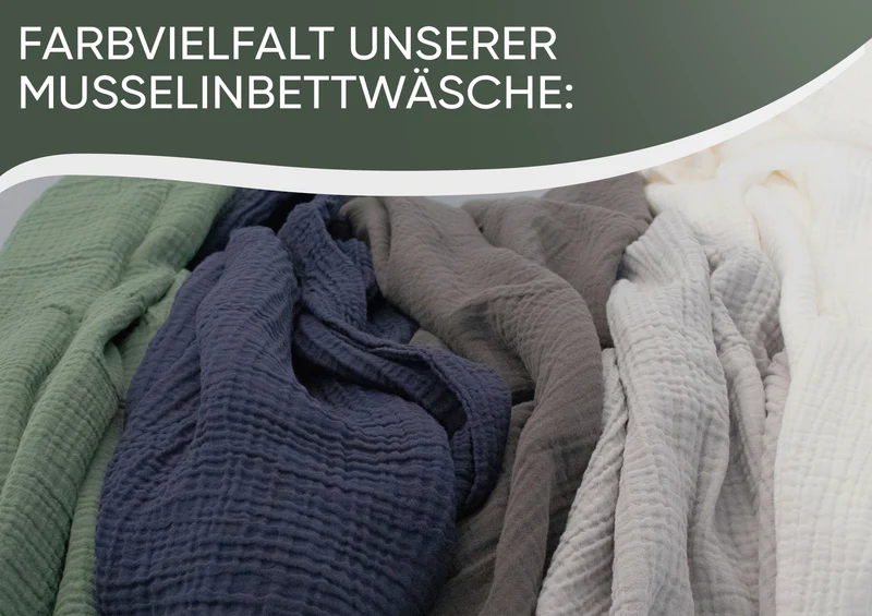 Musselin Bettwäsche aus 100% Bio Baumwolle - ÖKO-TEX Standard 100, Made in Green
