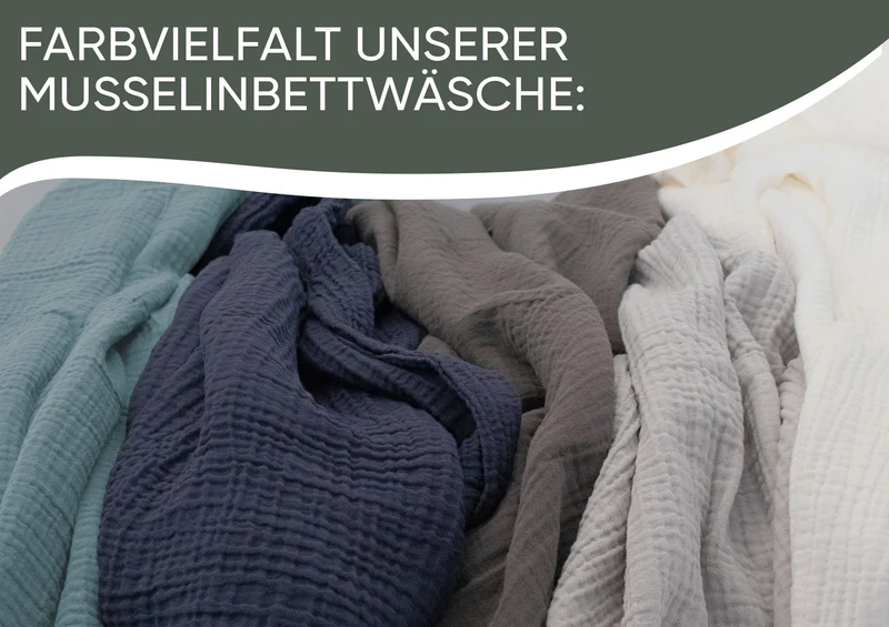 Musselin Bettwäsche aus 100% Bio Baumwolle - ÖKO-TEX Standard 100, Made in Green