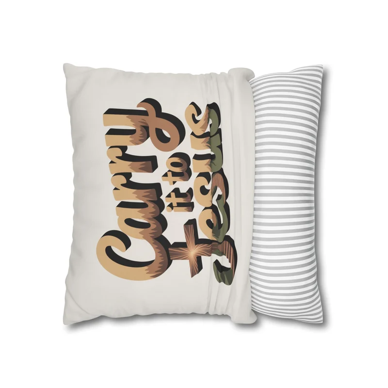 Carry It to Jesus Pillowcase — Christian Inspirational Square Throw Pillow Cover