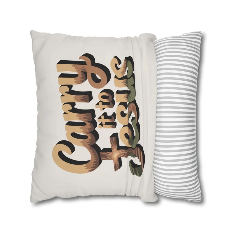Carry It to Jesus Pillowcase — Christian Inspirational Square Throw Pillow Cover