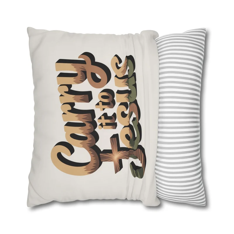 Carry It to Jesus Pillowcase — Christian Inspirational Square Throw Pillow Cover